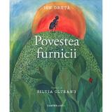 Povestea furnicii - Ion Druta, editura Cartier