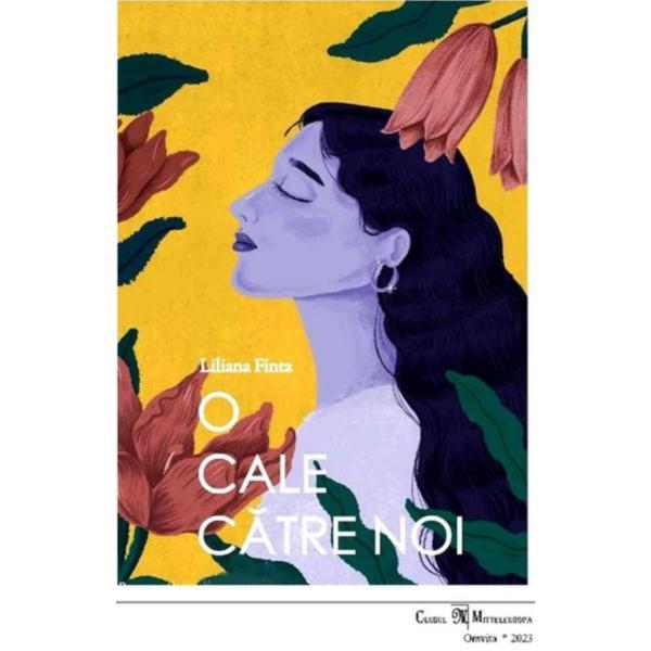 O cale catre Noi - Liliana Finta, editura Clubul Mitteleuropa