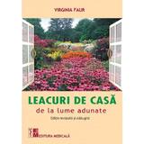 Leacuri de casa de la lume adunate - Virginia Faur, editura Medicala