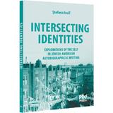 Intersecting identities - Stefana Iosif, editura Pro Universitaria