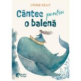 Cantec pentru o balena - Lynne Kelly, editura Booklet