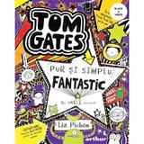 Tom Gates Vol.5: Pur si simplu fantastic (la unele lucruri) - Liz Pichon, editura Grupul Editorial Art