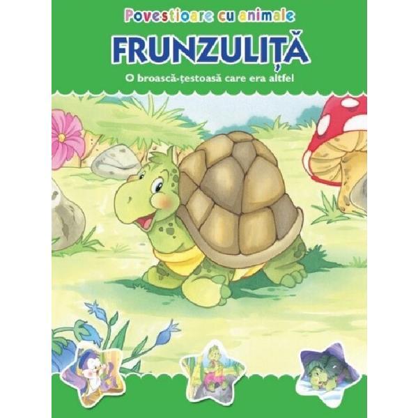 Povestioare cu animale: Frunzulita. O broasca-testoasa care era altfel, editura Prut