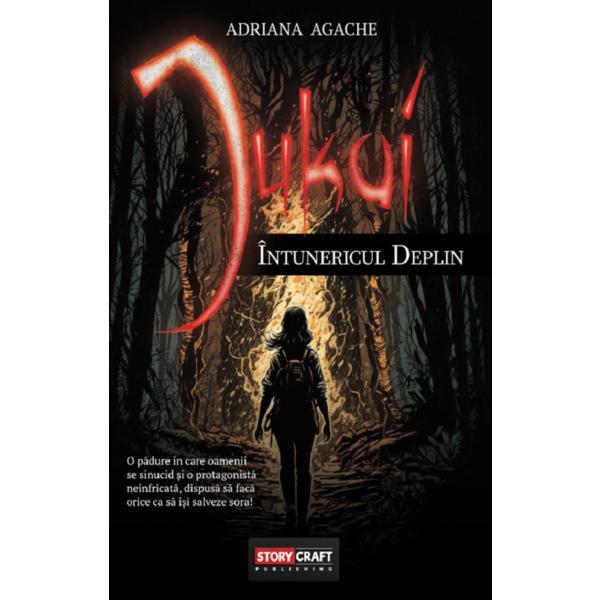 Jukai. Intunericul deplin - Adriana Agache, editura Storycraft