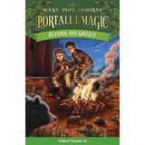 Portalul Magic Nr.27: Ultimul Urs Grizzly - Mary Pope Osborne, Editura Paralela 45