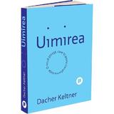 Uimirea. O noua stiinta care iti poate transforma viata - Dacher Keltner, editura Publica