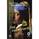 Noi, carnivorii - Agustina Bazterrica, editura Pandora