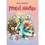 Printul Miorlau - Nina Cassian, Editura Roxel Cart