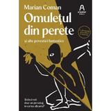 Omuletul din perete - Marian Coman, editura Nemira