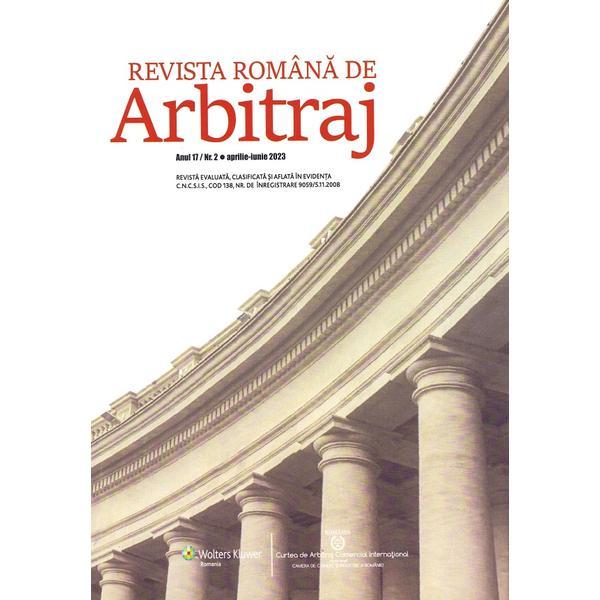Revista romana de arbitraj. Nr.2 Aprilie-Iunie 2023, editura Wolters Kluwer