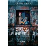 Orfanii Fuhrerului - David Laws, editura Corint