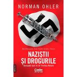 Nazistii si drogurile. Senzatii tari in al Treilea Reich - Norman Ohler, editura Corint