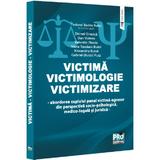 Victima. Victimologie. Victimizare - Tudorel Badea Butoi, editura Pro Universitaria