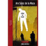 Calaul lui Gaudi - Aro Sainz de la Maza, editura Crime Scene Press