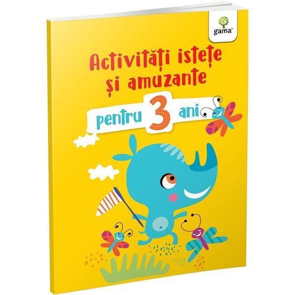 Activitati Istete si Amuzante Pentru 3 Ani, Editura Gama