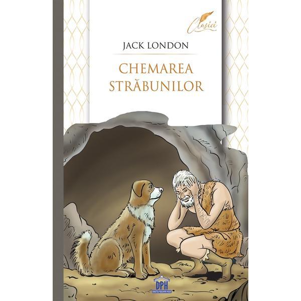 Chemarea Strabunilor - Jack London, Editura Didactica Publishing House