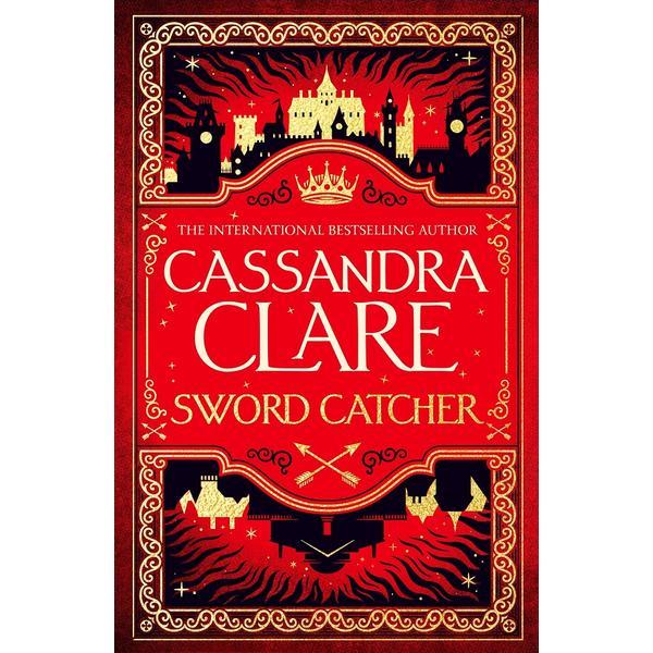 Sword Catcher. Sword Catcher #1 - Cassandra Clare, editura Pan Macmillan