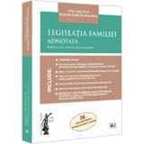 Legislatia familiei adnotata Ed.2 - Bogdan Dumitru Moloman, editura Universul Juridic