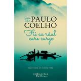 Fii ca raul care curge - Paulo Coelho, editura Humanitas