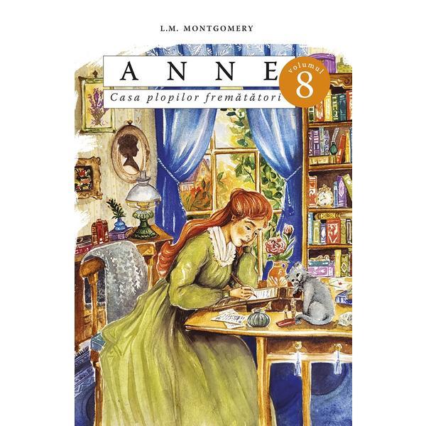 Anne. Casa plopilor frematatori Vol.8 - L.M. Montgomery, editura Predania