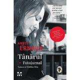 Tanarul. Fotojurnal - Annie Ernaux, editura Pandora