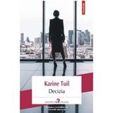 Decizia - Karine Tuil, Editura Polirom