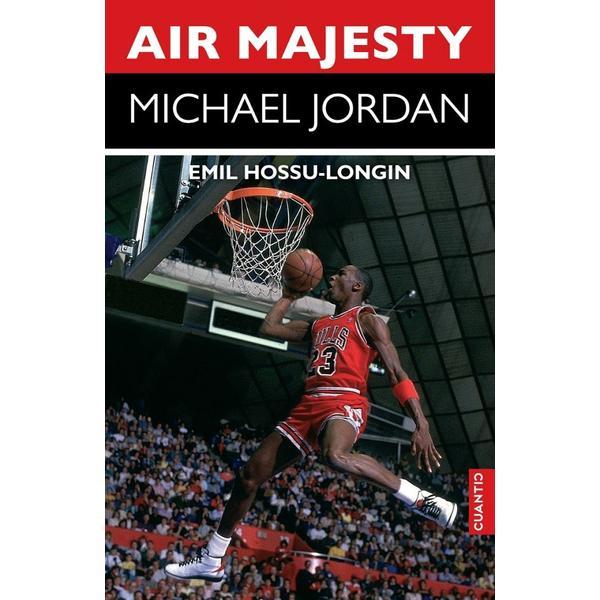 Air Majesty - Michael Jordan, editura Cuantic