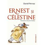 Ernest Si Celestine (Cartonata) - Daniel Pennac, Editura Paralela 45