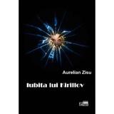 Iubita lui Kirillov - Aurelian Zisu, editura Aius