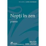 Nopti In Zen. Poeme - Balazs Imre Jozsef, Editura Cartea Romaneasca