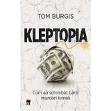 Kleptopia - Tom Burgis, editura Rao