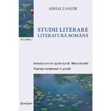 Studii literare Vol.1: Literatura romana - Mihai Zamfir, editura Spandugino