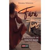 Fara tine - Roxana Stanescu, editura Storycraft