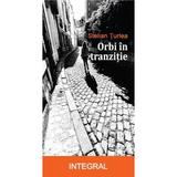 Orbi in tranzitie - Stelian Turlea, editura Integral