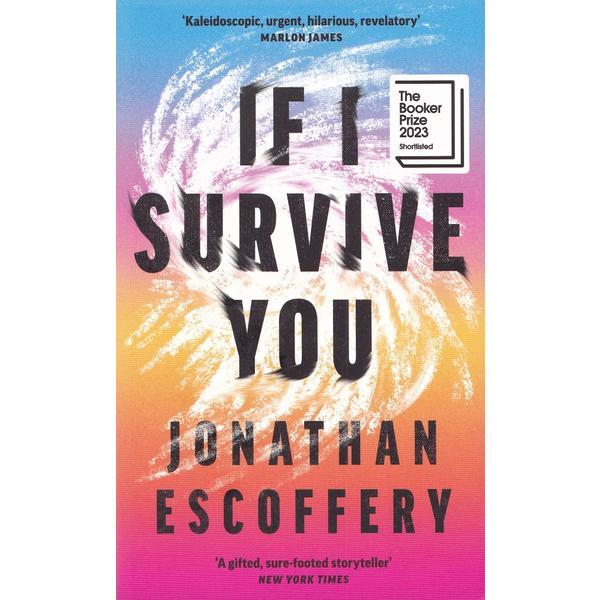 If I Survive You - Jonathan Escoffery, editura Harpercollins
