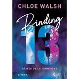 Binding 13. Seria Baietii de la Tommen Vol.1 - Chloe Walsh, editura Litera