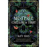 Misterul cartilor de tarot - Katy Hays, editura Litera
