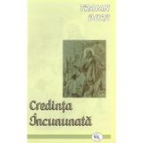 Credinta Incununata - Traian Dorz, Editura Oastea Domnului