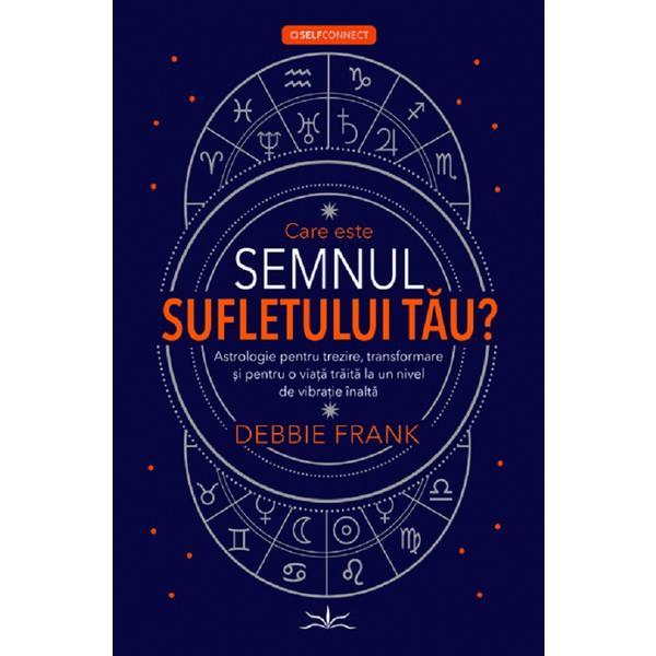 Care este semnul sufletului tau? - Debbie Frank, editura Prestige