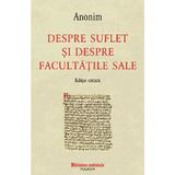 Despre suflet si despre facultatile sale - Anonim, editura Polirom