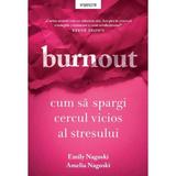 Burnout. Cum sa spargi cercul vicios al stresului - Emily Nagoski, Amelia Nagoski, editura Litera