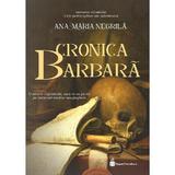 Cronica barbara - Ana-Maria Negrila, editura Hyperliteratura
