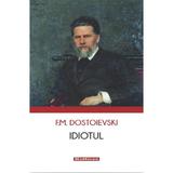 Idiotul - F.m. Dostoievski, Editura Hoffman
