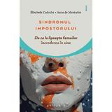 Sindromul Impostorului - Elisabeth Cadoche, Anne de Montarlot, Editura Philobia