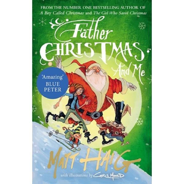 Father Christmas and Me. Christmas #3 - Matt Haig, editura Canongate Books