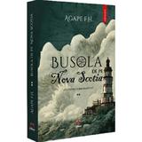 Busola de pe Nova Scotia - Agape F.H., editura Petale Scrise