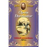 Clovis Dardentor. Africa - Jules Verne, editura Aldo Press