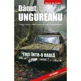 Trei intr-o rabla si Papi - Danut Ungureanu, editura Tritonic