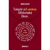 Tainele si Lumina Alfabetului Divin - Naran Gheser, editura Librex