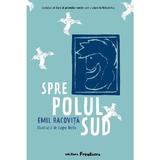 Spre Polul Sud - Emil Racovita, editura Frontiera